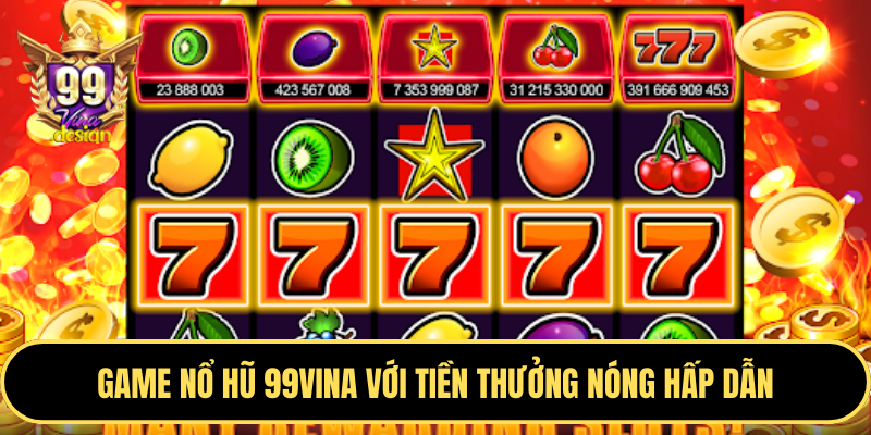 Slot Game và Nổ Hũ W88